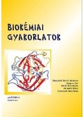 Ábrahámné Gulyás Magdolna; Hermesz Edit; Kissné Deér Aranka; Kotormán Márta; Lehoczkiné Simon Mária - Biokémiai gyakorlatok