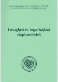 Eőry Csilla,Győrffy-Villám András,Eőry István - Lovaglási és fogathajtási alapismeretek