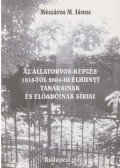 Mészáros M. János dr. - Az állatorvos-képzés 1818-tól 2004-ig elhunyt tanárainak és előadóinak sírjai (dedikált)