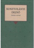 Kosztolányi Dezső - Kosztolányi Dezső összes versei