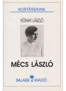 Rónay László - Mécs László Rónay László - Mécs László, Budapest 1997 antikvár könyv