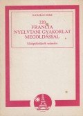 Karakai Imre - 220 Francia nyelvtani gyakorlat megoldással