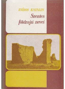 Zsíros Katalin - Szentes földrajzi nevei (Dedikált) Zsíros Katalin - Szentes földrajzi nevei (Dedikált), Szentes 1990 antikvár könyv