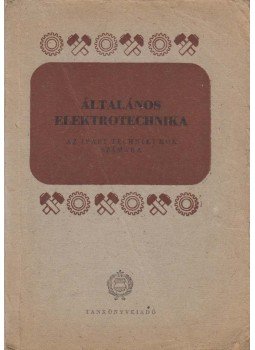 Szentirmay László, Madas László - Általános elektrotechnika, Budapest 1964 antikvár könyv