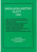 Kárpáti György (szerk.) - Iskolaválasztás előtt... 1998