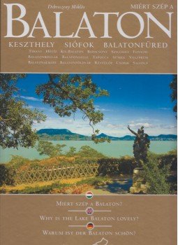 Debreczeny Miklós - Miért szép a Balaton? / Why is the lake Balaton lovely? / Warum ist der Balaton schön?,  0 antikvár könyv