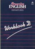 Hartley, Bernard,Viney, Peter - Streamline English Departures - Workbook B