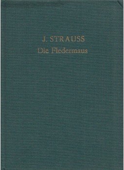 Johann Strauss, Karl Haffner, Richard Genée - Die Fledermaus Johann Strauss, Karl Haffner, Richard Genée - Die Fledermaus, Leipzig 0 antikvár könyv
