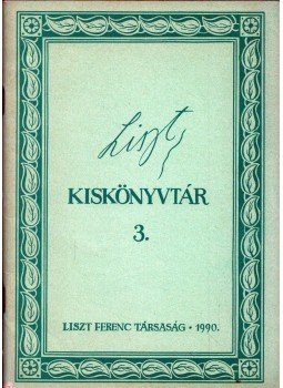 - Liszt kiskönyvtár 3. - Liszt kiskönyvtár 3., Budapest 1990 antikvár könyv