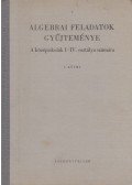 Varga Tamás - Algebrai feladatok gyűjteménye I.