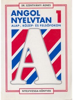 Dr. Szentiványi Ágnes - Angol nyelvtan 1. Dr. Szentiványi Ágnes - Angol nyelvtan 1., Budapest 1999 antikvár könyv