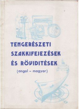  - Tengerészeti szakkifejezések és rövidítések (angol-magyar),  1973 antikvár könyv