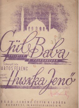Martos Ferenc, Huszka Jenő - Gül baba Martos Ferenc, Huszka Jenő - Gül baba, Budapest 1940 antikvár könyv
