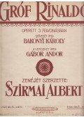 Bakonyi Károly,Gábor Andor,Szirmai Albert - Gróf Rinaldó