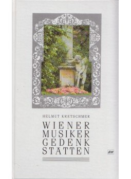Helmut Kretschmer - Wiener Musikergedenkstätten, Bécs 1992 antikvár könyv