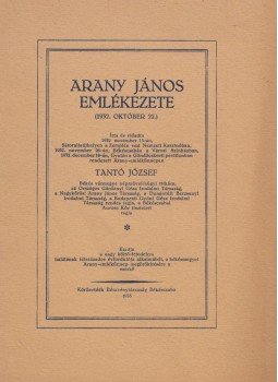 Tantó József - Arany János emlékezete (dedikált) Tantó József - Arany János emlékezete (dedikált), 1933 antikvár könyv