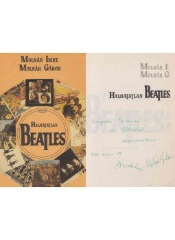 Molnár Imre, Molnár Gábor - Halhatatlan Beatles (dedikált), Budapest 1986 antikvár könyv