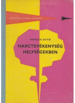 Németh Ottó - Harctevékenység helységekben, Budapest 1963 antikvár könyv