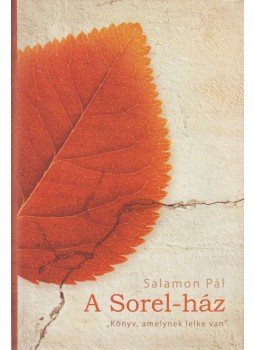 Salamon Pál - A Sorel-ház Salamon Pál - A Sorel-ház, Pécs 2010 antikvár könyv