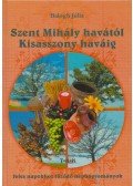 Balogh Júlia - Szent Mihály havától Kisasszony haváig