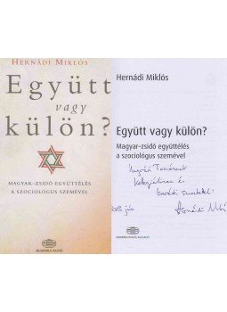 Hernádi Miklós - Együtt vagy külön? (dedikált) Hernádi Miklós - Együtt vagy külön? (dedikált), Budapest 2013 antikvár könyv