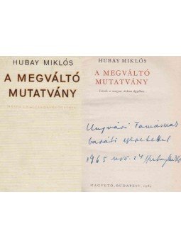 Hubay Miklós - A megváltó mutatvány (dedikált) Hubay Miklós - A megváltó mutatvány (dedikált), Budapest 1965 antikvár könyv