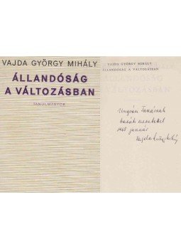 Vajda György Mihály - Állandóság a változásban (dedikált) Vajda György Mihály - Állandóság a változásban (dedikált), Budapest 1968 antikvár könyv