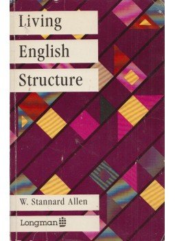 W. Stannard Allen - Living English Structure W. Stannard Allen - Living English Structure, London 1988 antikvár könyv