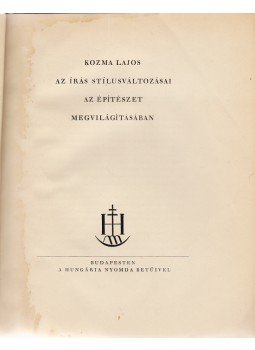 Kozma Lajos - Az írás stílusváltozásai az építészet megvilágításában (Számozott), Budapest 1943 antikvár könyv