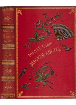 Tolnay Lajos (szerk.) - Magyar költők, Budapest 1892 antikvár könyv