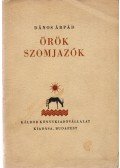 Dános Árpád - Örök szomjazók [Novellák] (A Kner-nyomda házipéldánya)