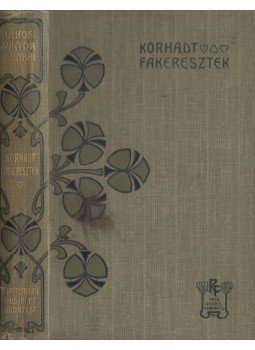 Rákosi Viktor - Korhadt fakeresztek, Budapest 1904 antikvár könyv