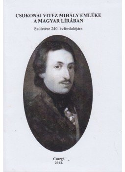 Dr. Vértes László - Csokonai Vitéz Mihály emléke a magyar lírában, Csurgó 2013 antikvár könyv