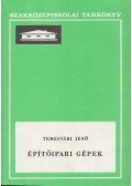 Dr. Temesvári Jenő - Építőipari gépek