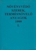 Dr. Ocskó Zoltán,Dr. Molnár Jenő,Dr. Erdős Gyula - Növényvédő szerek, termésnövelő anyagok 1999 I.