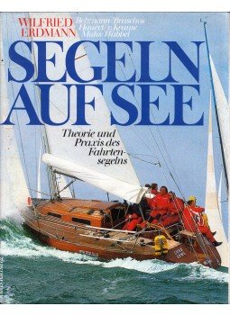 Wilfried Erdmann - Segeln auf See: Theorie und Praxis des Fahrtensegelns, Bielefeld 1995 antikvár könyv