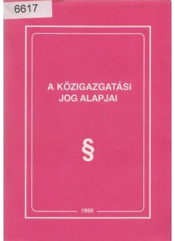 Dr. Papp Judit - A közigazgatási jog alapjai Dr. Papp Judit - A közigazgatási jog alapjai, Budapest 1995 antikvár könyv