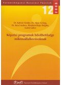 Dr. Kalmár Sándor,Alpár György,Keszi Andrea,Ábrahám-Bajsz Brigitta,Szabó Gábor - Képzési programok bővíthetősége mikrovállalkozásoknak