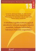 Cserné dr. Adermann Gizella,Fodor Imréné,Koltai Dénes,Kövesi Gusztáv,Kövesi Jenő,Muity György,Nemeskéri Zsolt,Szép Zsófia,Vámosi Tamás,Váradi Ákos - A felnőttek foglalkoztathatóságának növelésére irányuló komplex képzési modellek, különös tekintettel a hátrányos helyzetű csoportokra