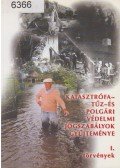 Dr. Joó Bálint - Katasztrófa- tűz- és polgári védelmi jogszabályok gyűjteménye I.