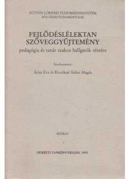  Kósa Éva, Ritoókné Ádám Magda - Fejlődéslélektan szöveggyűjtemény, Budapest 1993 antikvár könyv