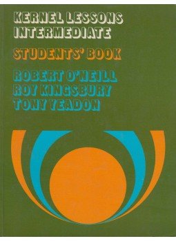 Robert O'Neill, Roy Kingsbury, Tony Yeadon - Kernel Lessons Intermediate - Student's Book Robert O'Neill, Roy Kingsbury, Tony Yeadon - Kernel Lessons Intermediate - Student's Book, London 1979 antikvár könyv