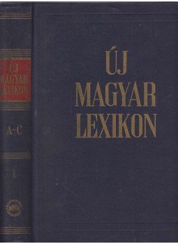 Berei Andor - Új magyar lexikon 1. Berei Andor - Új magyar lexikon 1., Budapest 1959 antikvár könyv
