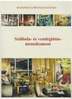 Papp Ilona - Szálloda- és vendéglátásmenedzsment Papp Ilona - Szálloda- és vendéglátásmenedzsment, Budapest 2009 antikvár könyv