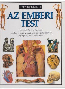 Steve Parker - Az emberi test Steve Parker - Az emberi test, Budapest 1996 antikvár könyv