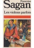 Francoise Sagan - Les violons parfois