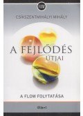 Csíkszentmihályi Mihály - A fejlődés útjai
