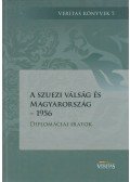 Sáringer János - A ​szuezi válság és Magyarország, 1956