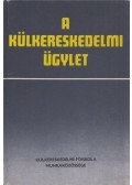 dr. Törzsök Éva - A külkereskedelmi ügylet