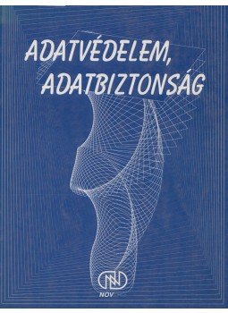 Dietz Gusztávné, Pap Márta - Adatvédelem, adatbiztonság Dietz Gusztávné, Pap Márta - Adatvédelem, adatbiztonság, Budapest 1995 antikvár könyv